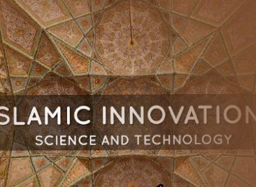 مسلمان سائنسدانوں کی چند اہم دریافتیں اور ایجادات-ایک جائزہ